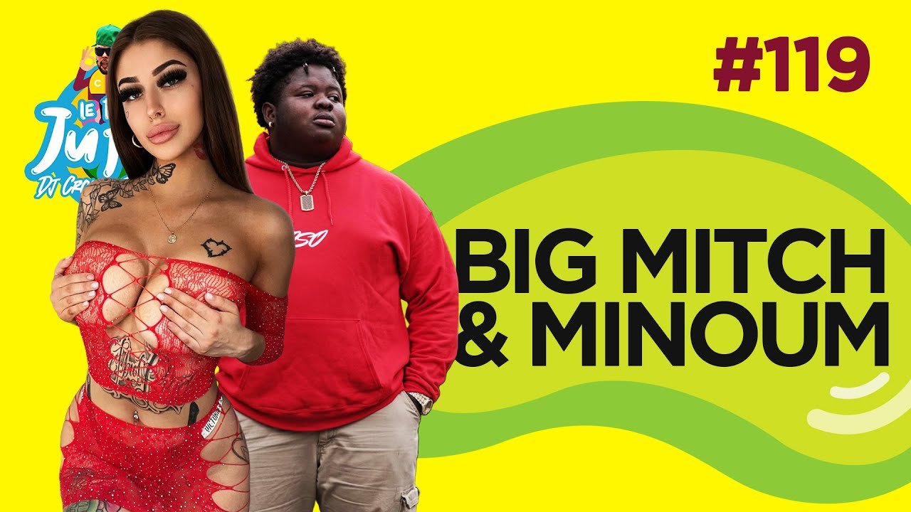 Le Temps d’un Jujube #119 – Big Mitch & Minoum