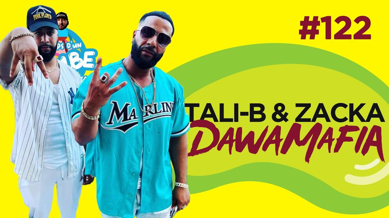 Le Temps d’un Jujube #122 – Tali-B & Zacka (Dawamafia)