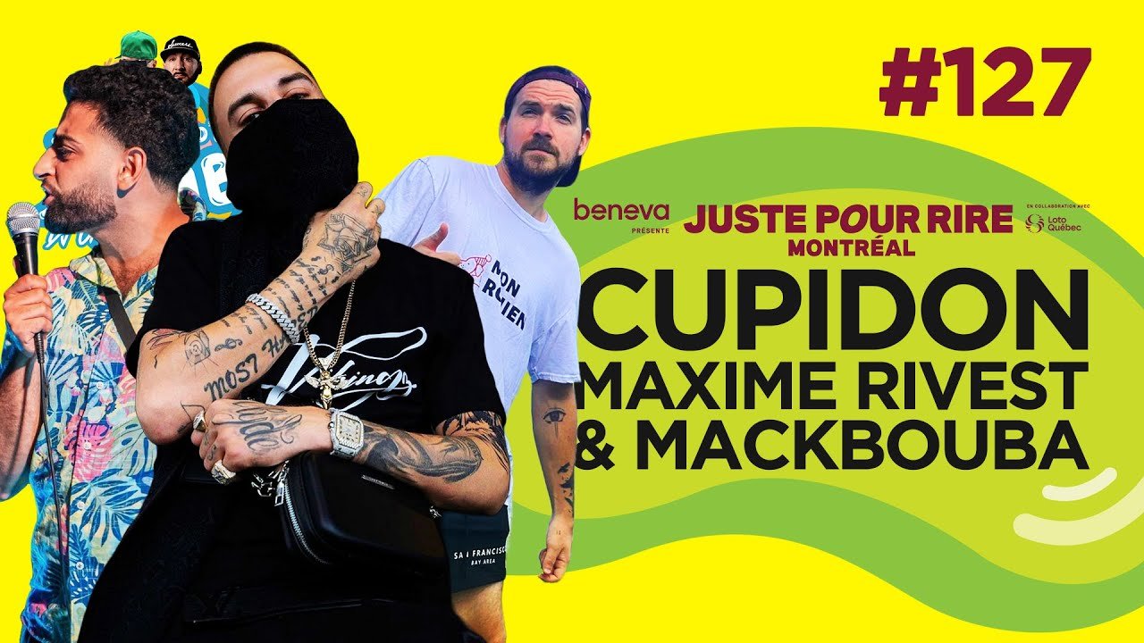 Le Temps d’un Jujube #127 – Cupidon, Maxime Rivest & MackBouba (Juste Pour Rire Édition) Avec Money