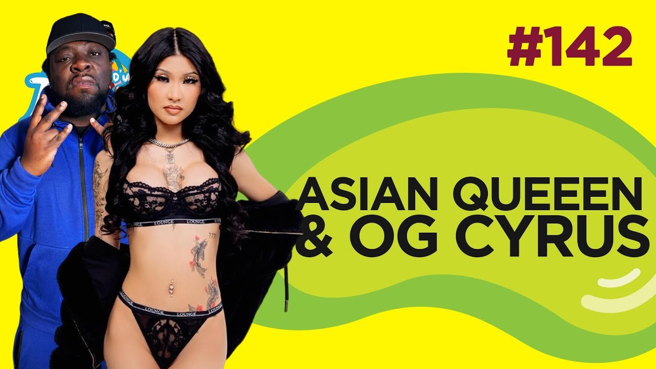 Le Temps d’un Jujube #142 – Asian Queeen & Og Cyrus (Serio Killah)