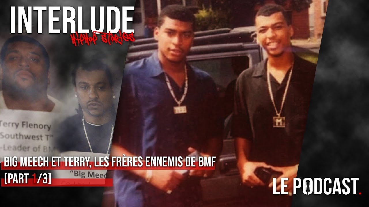 BIG MEECH ET TERRY, LES FRÈRES ENNEMIS DE BMF (1/3)