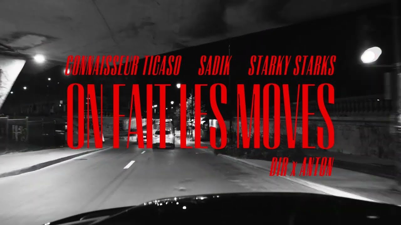 Connaisseur Ticaso – On fait les moves (feat Sadik & Starky Starks)