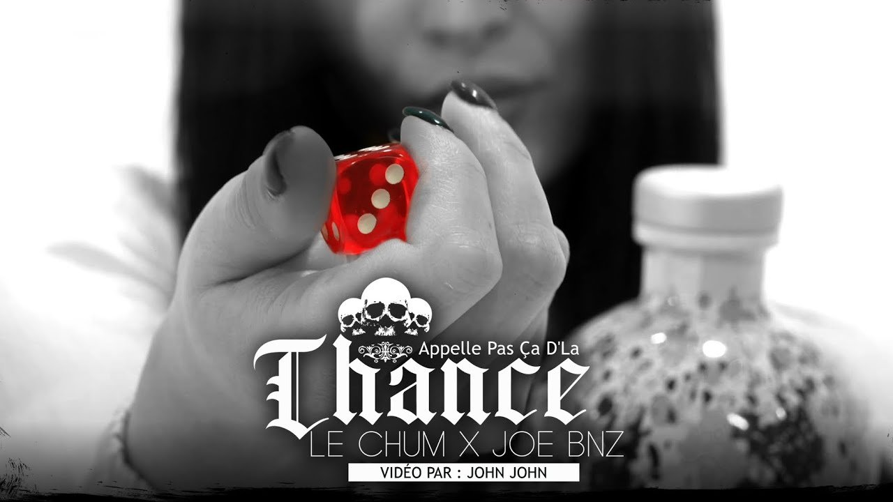 Joe Bnz Ft. Le Chum – Appelle Pas Ça D’la Chance (Clip Officiel) Le Chum Production