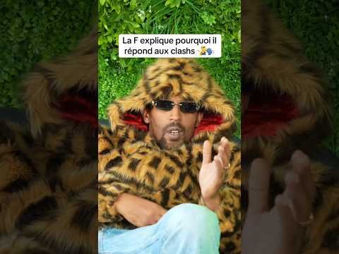 La F explique pourquoi il répond aux clashs 🧏‍♂️🗣️