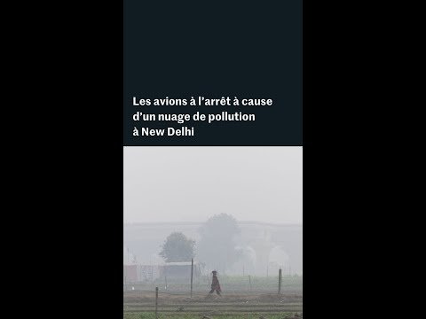Un nuage de pollution enveloppe New Delhi