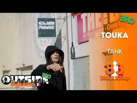 Touka – Tank | Outside Bro [Draguignan]🇫🇷