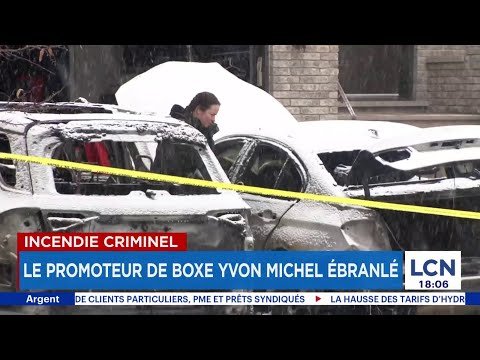 Incendie criminel chez Yvon Michel: le promoteur de boxe ébranlé
