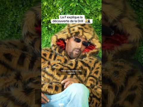 La F explique la découverte de la Drill 🧏‍♂️🥷
