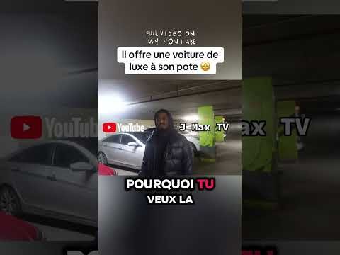IL OFFRE UNE 🚗 DE LUXE À SON POTE GRATUITEMENT #shorts #humour