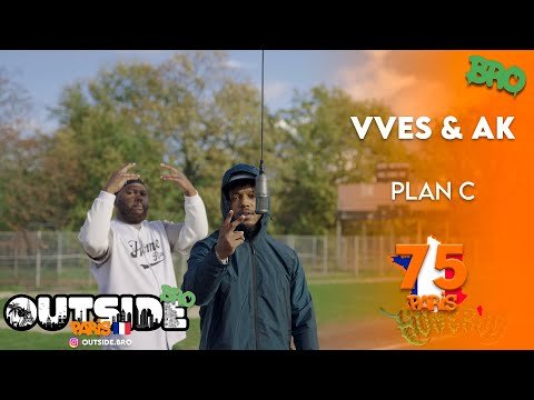 Vves & AK – Plan C “Höme Run” | Outside Bro [Paris]🇫🇷
