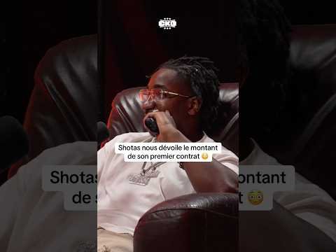 Shotas nous dévoile le montant de son premier contrat 😳