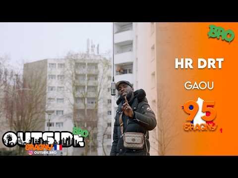 HR Drt – Gaou | Outside Bro [Eragny]🇫🇷