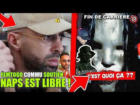 NAPS REMIS en LIBERTE pour V, FEMTOGO COMMU me MEN4CE, JE REAGIT CASH en VIDEO (EXCLU)