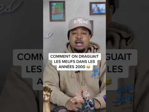 Tuto ; Comment draguer une meuf dans les années 2000 ? 😂