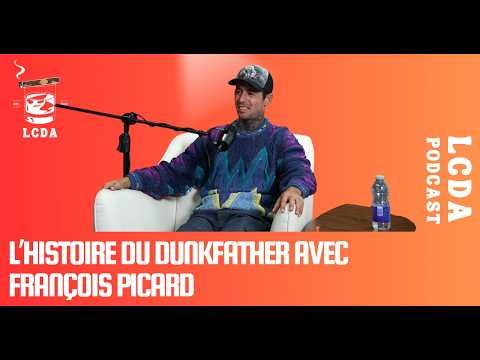 L’histoire Du Dunkfather avec François Picard
